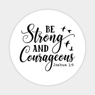 bible verse joshua 1 9 Magnet